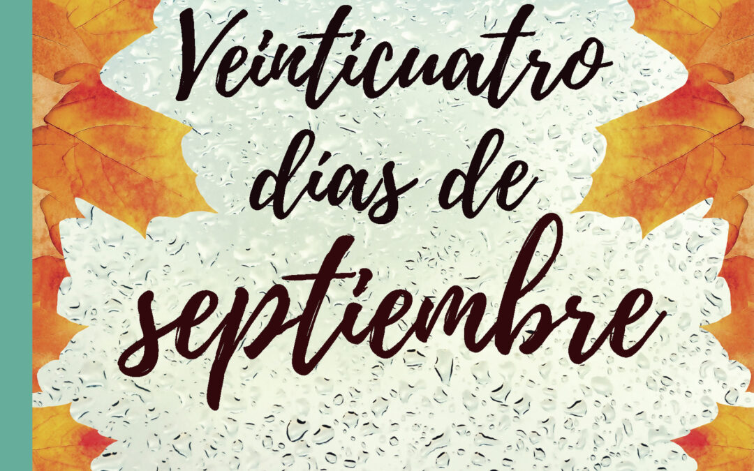 «Veinticuatro días de septiembre». Colección Mil Amores. Marta Salvador Vélez